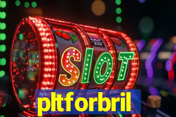 pltforbril