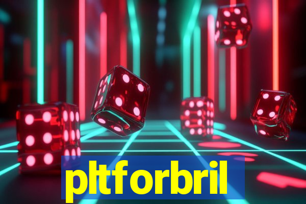pltforbril