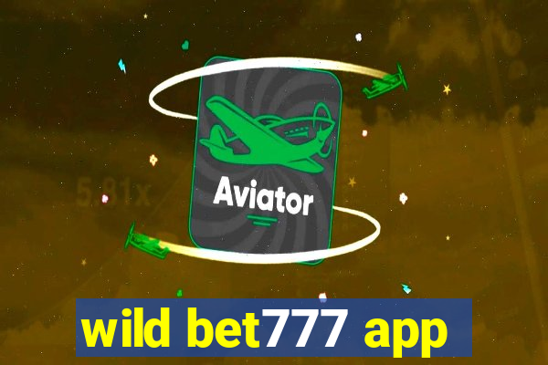 wild bet777 app