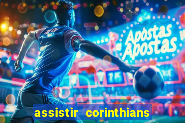 assistir corinthians e palmeiras futemax