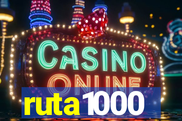 ruta1000