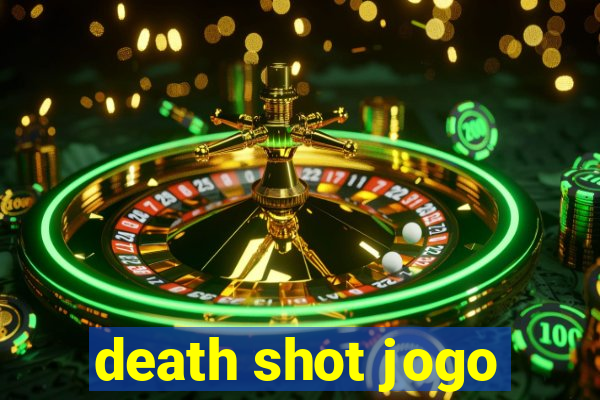 death shot jogo