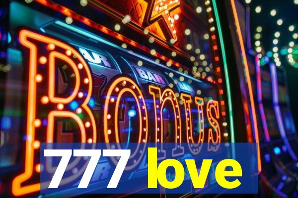 777 love