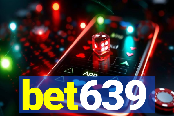 bet639