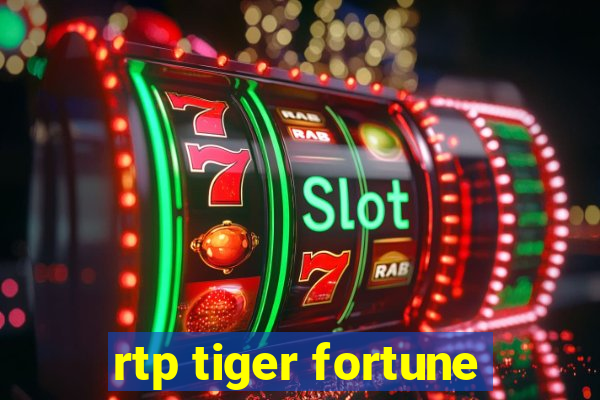 rtp tiger fortune