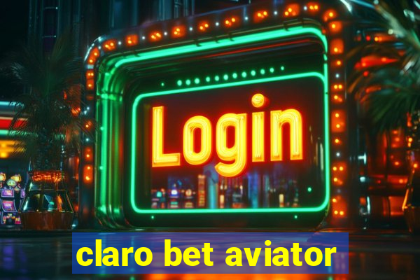 claro bet aviator