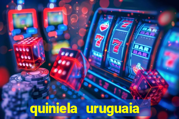 quiniela uruguaia de hoje