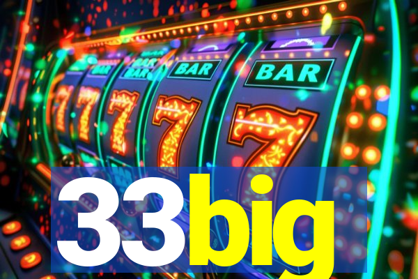 33big