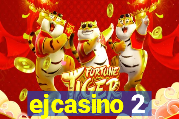 ejcasino 2