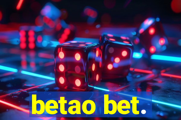 betao bet.