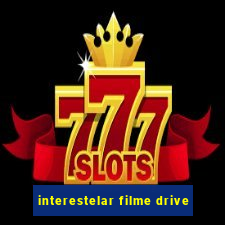 interestelar filme drive