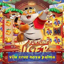 vila cruz nova palma