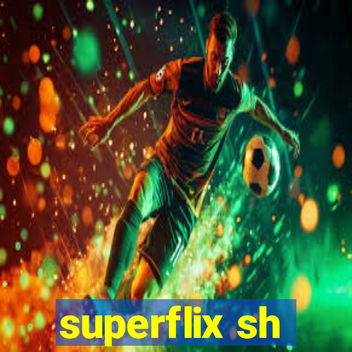 superflix sh