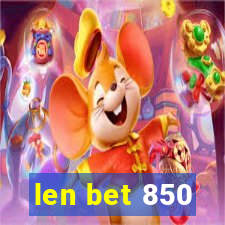 len bet 850
