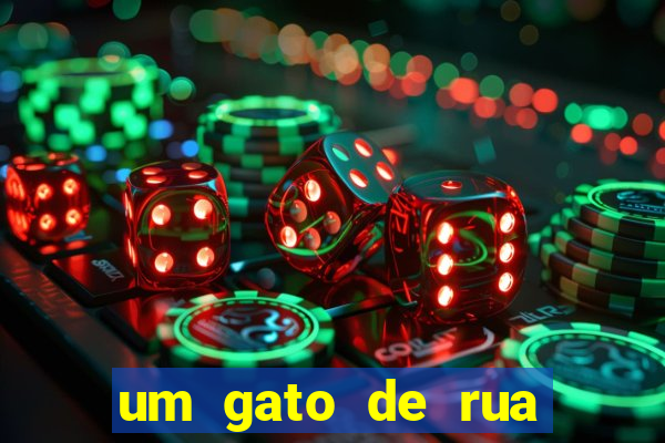 um gato de rua chamado bob filme netflix