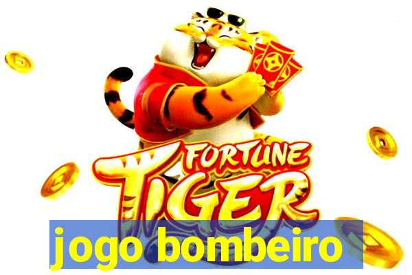 jogo bombeiro