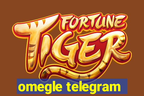 omegle telegram
