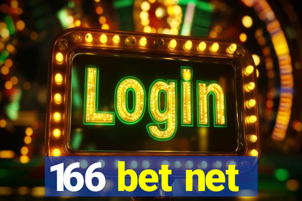166 bet net