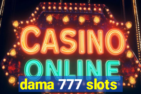 dama 777 slots