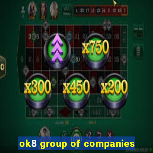 ok8 group of companies