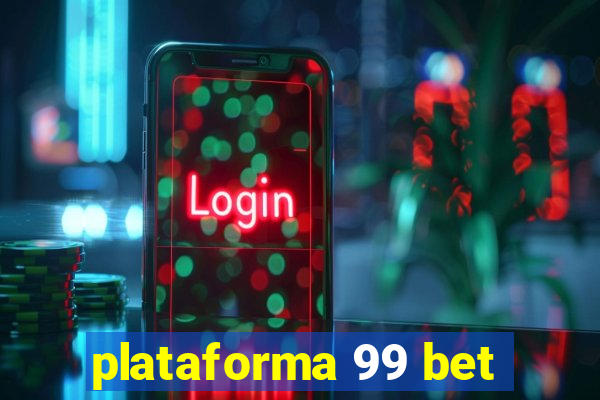 plataforma 99 bet