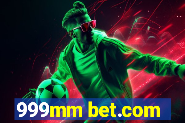 999mm bet.com
