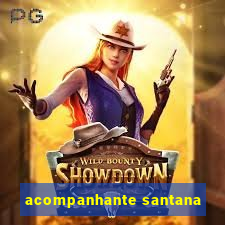 acompanhante santana