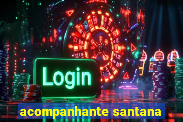 acompanhante santana