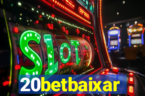 20betbaixar