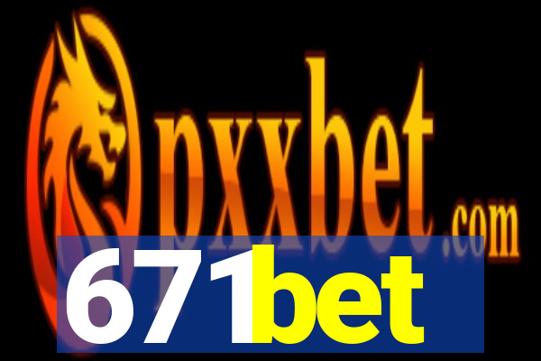 671bet