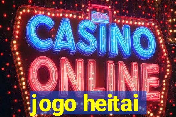 jogo heitai