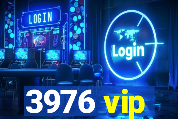 3976 vip