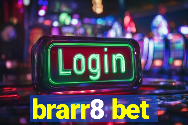 brarr8 bet
