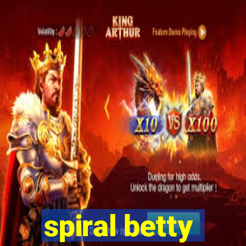 spiral betty