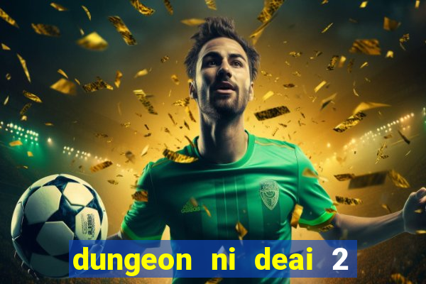 dungeon ni deai 2 temporada dublado