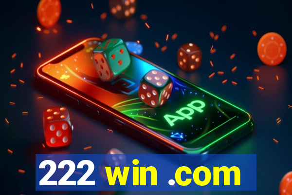 222 win .com