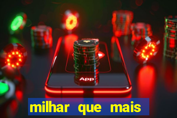 milhar que mais sai na federal 2024