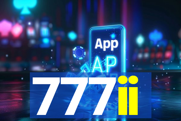 777ii