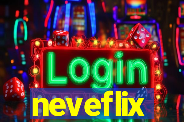 neveflix