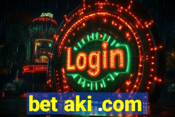 bet aki .com