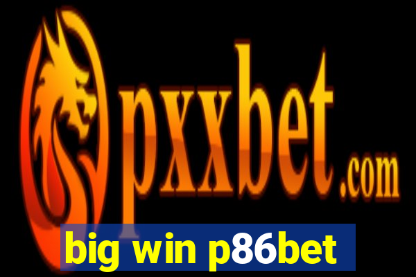 big win p86bet