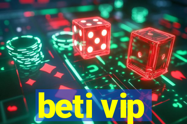 beti vip