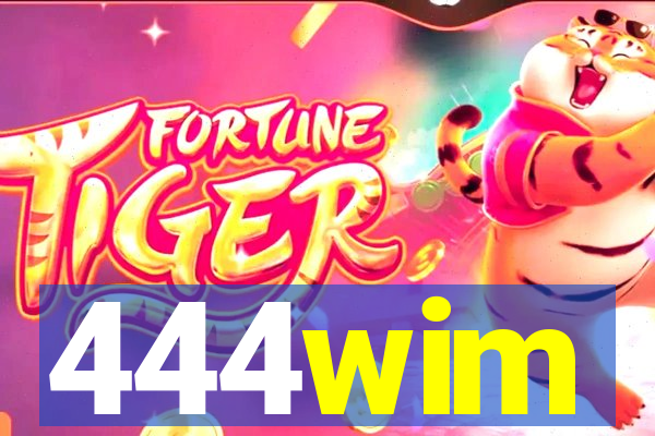 444wim