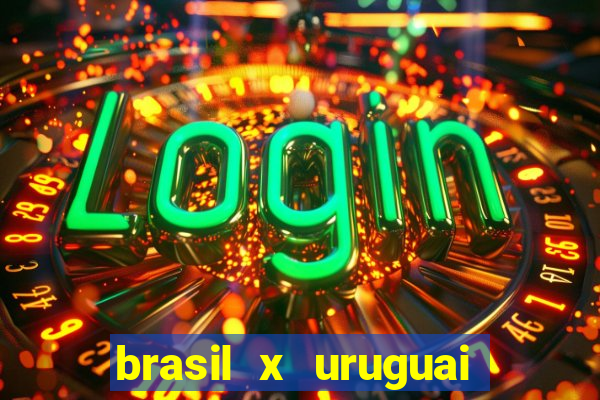 brasil x uruguai ao vivo multicanais