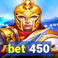 bet 450
