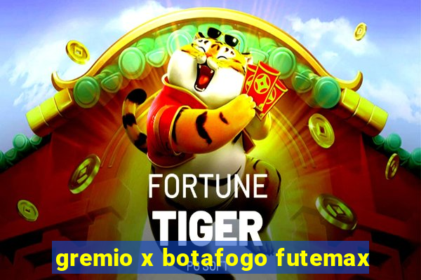 gremio x botafogo futemax