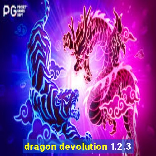 dragon devolution 1.2.3