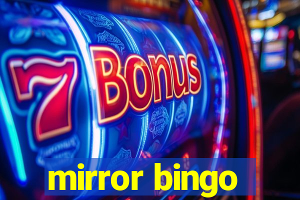 mirror bingo