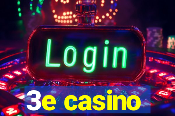 3e casino