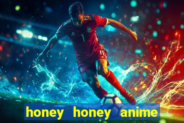 honey honey anime onde assistir